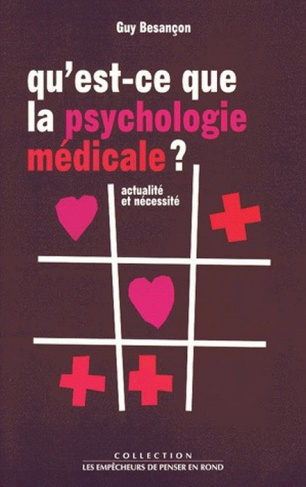 besancon-guy-qu-est-ce-que-la-psychologie-medicale-actualite-et-necessite_0