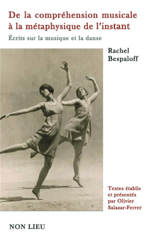 bespaloff-rachel-3b-salazar-ferrer-olivier-de-la-comprehension-musicale-a-la-metaphysique-de-l-instant-ecrits-sur-la-musique-et-la-danse_0