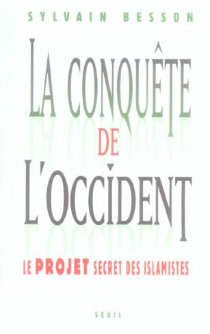 besson-sylvain-la-conquete-de-l-occident-le-projet-secret-des-islamistes_0