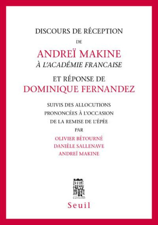 betourne-olivier-3b-sallenave-daniele-3b-makine-andr-discours-de-reception-de-andrei-makine-a-l-academie-francaise-et-reponse-de-dominique-fernandez-sui_0