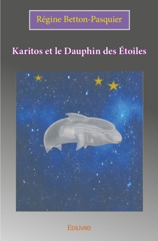 betton-pasquier-regine-karitos-et-le-dauphin-des-etoiles_0