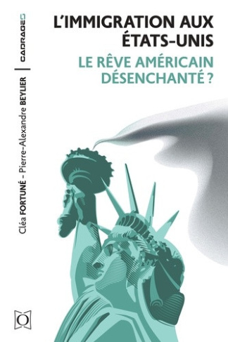 beylier-pierre-alexandre-fortune-clea-l-immigration-aux-etats-unis-le-reve-americain-desenchante_0