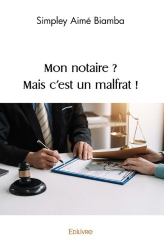 biamba-simpley-aime-mon-notaire-mais-c-est-un-malfrat_0