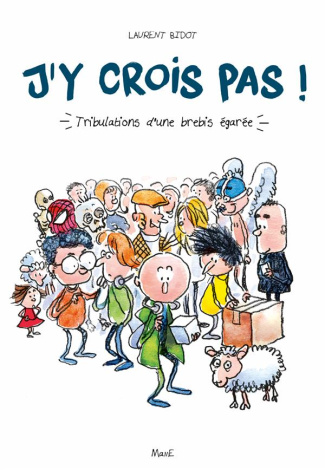 bidot-laurent-j-y-crois-pas-tribulations-d-une-brebis-egaree_0