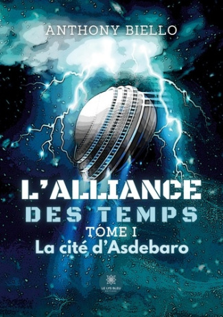 biello-anthony-l-alliance-des-temps-tome-1-la-cite-d-asdebaro_0