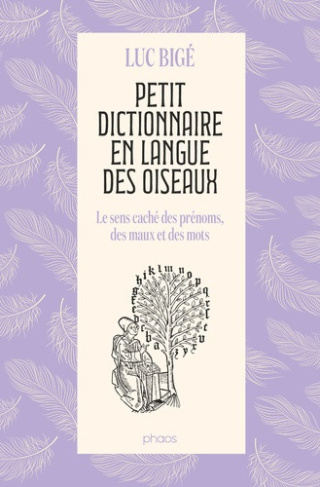 bige-luc-petit-dictionnaire-en-langue-des-oiseaux-le-sens-cache-des-prenoms-des-maux-et-des-mots_0
