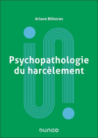 bilheran-ariane-psychopathologie-du-harcelement_0