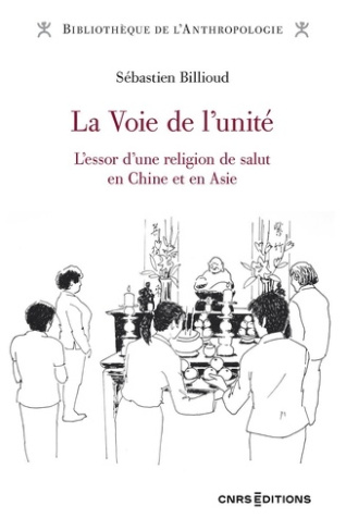 billioud-sebastien-la-voie-de-l-unite-l-essor-d-une-religion-de-salut-en-chine-et-en-asie_0