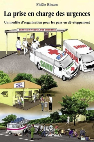 binam-fidele-martin-claude-la-prise-en-charge-des-urgences-un-modele-d-organisation-pour-les-pays-en-developpement_0