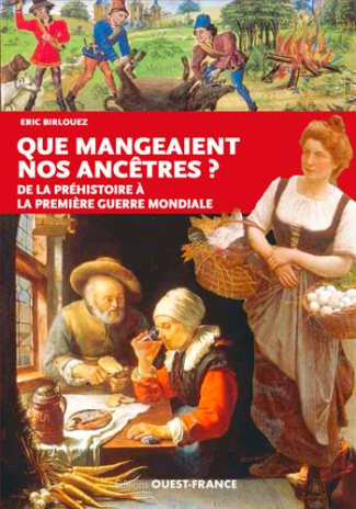 birlouez-eric-que-mangeaient-nos-ancetres-de-la-prehistoire-a-la-premiere-guerre-mondiale_0