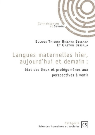 bissaya-bessaya-euloge-thierry-bessala-gaston-langues-maternelles-hier-aujourd-hui-et-demain-etat-des-lieux-et-prolegomenes-aux-perspectives-a-v_0