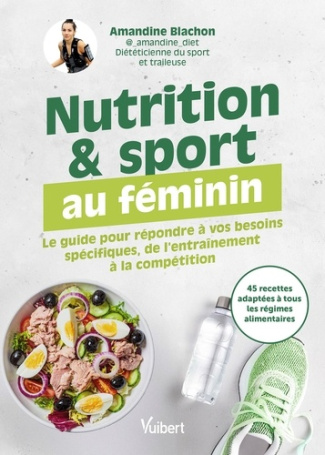 blachon-amandine-nutrition-et-sport-au-feminin-le-guide-pour-repondre-aux-besoins-specifiques-des-sportives-en-entr_0
