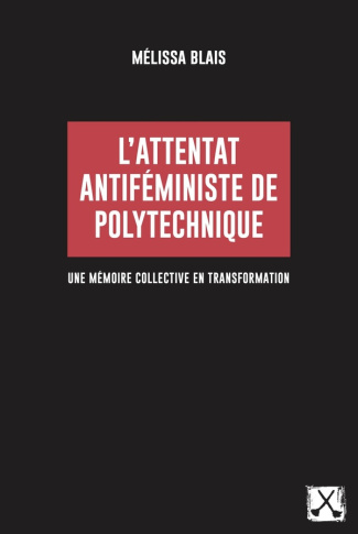 blais-melissa-l-attentat-antifeministe-de-polytechnique-une-memoire-collective-en-transformation_0