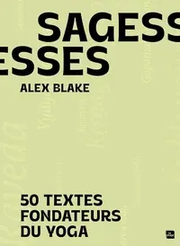 blake-alex-sagesses-50-textes-fondateurs-du-yoga_0