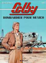 blanc-dumont-greg-colby-tome-3-bombardier-pour-mexico_0