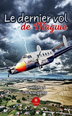 blanchard-christian-le-dernier-vol-de-maguie_0