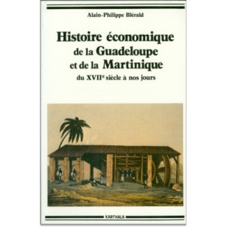 blerald-alain-philippe-histoire-economique-de-la-guadeloupe-et-de-la-martinique-du-xviie-siecle-a-nos-jours_0