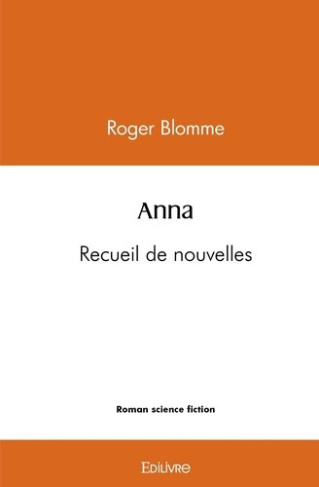 blomme-roger-anna-recueil-de-nouvelles_0