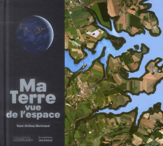 blond-olivier-3b-arthus-bertrand-yann-3b-jankeliowit-ma-terre-vue-de-l-espace_0