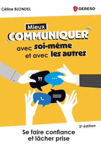 blondel-celine-riedinger-sevim-mieux-communiquer-avec-soi-meme-et-avec-les-autres-se-faire-confiance-et-lacher-prise-3e-edition_0