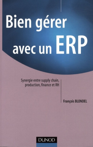 blondel-francois-bien-gerer-avec-un-erp-synergie-entre-supply-chain-production-finance-et-rh_0