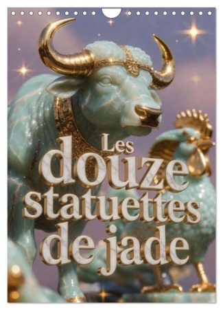 Les douze statuettes de jade (Calendrier mural 2027 DIN A4 horizontal), CALVENDO calendrier mensuel.