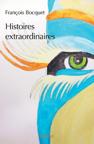 bocquet-francois-histoires-extraordinaires_0