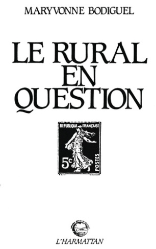 bodiguel-maryvonne-le-rural-en-question-politiques-et-sociologuies-en-quete-d-objet_0