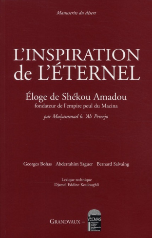 bohas-georges-3b-saguer-abderrahim-3b-salvaing-berna-l-inspiration-de-l-eternel-eloge-de-shekou-amadou-fondateur-de-l-empire-peul-du-macina-edition-bi_0