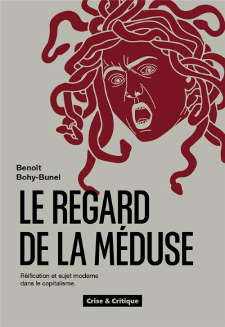 bohy-bunel-benoit-le-regard-de-la-meduse-reification-et-sujet-moderne-dans-le-capitalisme_0
