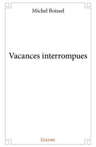 boissel-michel-vacances-interrompues_0