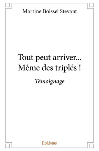 boissel-stevant-martine-tout-peut-arriver-meme-des-triples-temoignage_0
