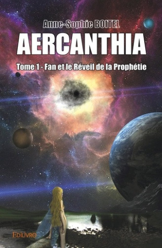 boitel-anne-sophie-aercanthia-tome-1-fan-et-le-reveil-de-la-prophetie_0