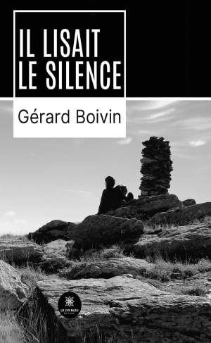 boivin-gerard-il-lisait-le-silence_0