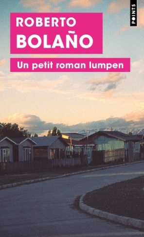 bolano-roberto-un-petit-roman-lumpen_0