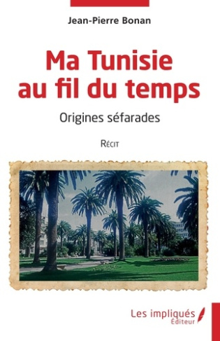 bonan-jean-pierre-ma-tunisie-au-fil-du-temps-origines-sefarades_0