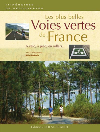 bonduelle-michel-3b-levasseur-claire-les-plus-belles-voies-vertes-de-france-a-velo-a-pied-en-rollers_0