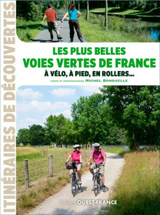 bonduelle-michel-3b-levasseur-claire-les-plus-belles-voies-vertes-de-france-a-velo-a-pied-en-rollers_0