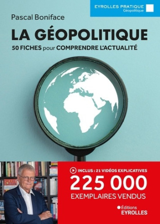 boniface-pascal-la-geopolitique-50-fiches-pour-comprendre-l-actualite-220-000-exemplaires-vendus_0