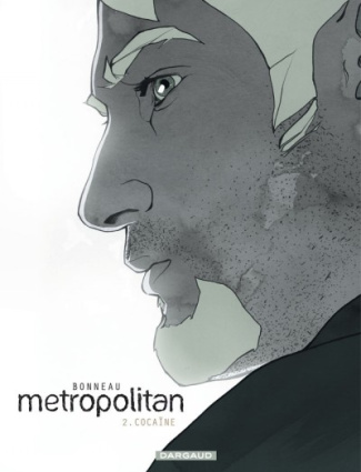bonneau-julien-3b-bonneau-laurent-metropolitan-tome-2-cocaine_0
