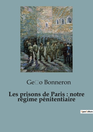 bonneron-ge-o-les-prisons-de-paris-notre-regime-penitentiaire_0