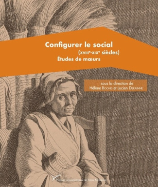 boons-helene-derainne-lucien-configurer-le-social-etudes-de-moeurs-xviiie-xixe-siecles_0