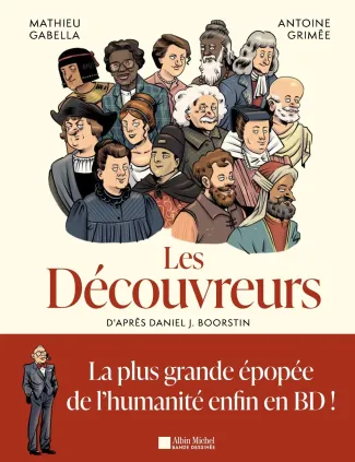boorstin-daniel-gabella-mathieu-grime-antoine-les-decouvreurs-tome-1-breve-histoire-de-la-decouverte-du-monde_0