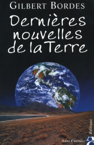bordes-gilbert-dernieres-nouvelles-de-la-terre_0