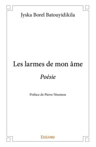 borel-batouyidikila-jyska-de-pierre-ntesmou-pref-les-larmes-de-mon-ame_0