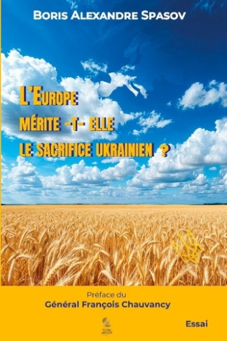 boris-alexandre-spasov-europe-merite-t-elle-sacrifice-ukrainien-un-essai-engage-qui-questionne_0