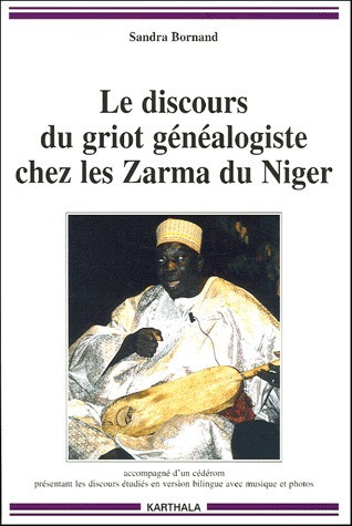 bornand-sandra-le-discours-du-griot-genealogiste-chez-les-zarma-du-niger-avec-1-cd-rom_0
