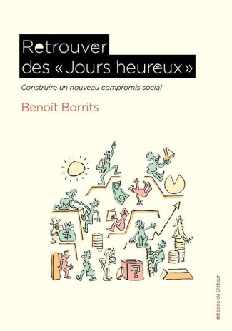 borrits-benoit-retrouver-les-jours-heureux-construire-un-nouveau-compromis-social_0