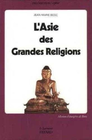 bosc-jean-marie-l-asie-des-grandes-religions_0
