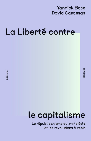 bosc-yannick-3b-casassas-david-la-liberte-contre-le-capitalisme_0